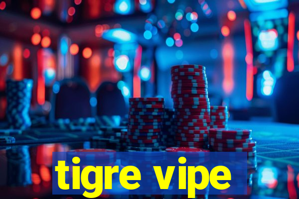 tigre vipe